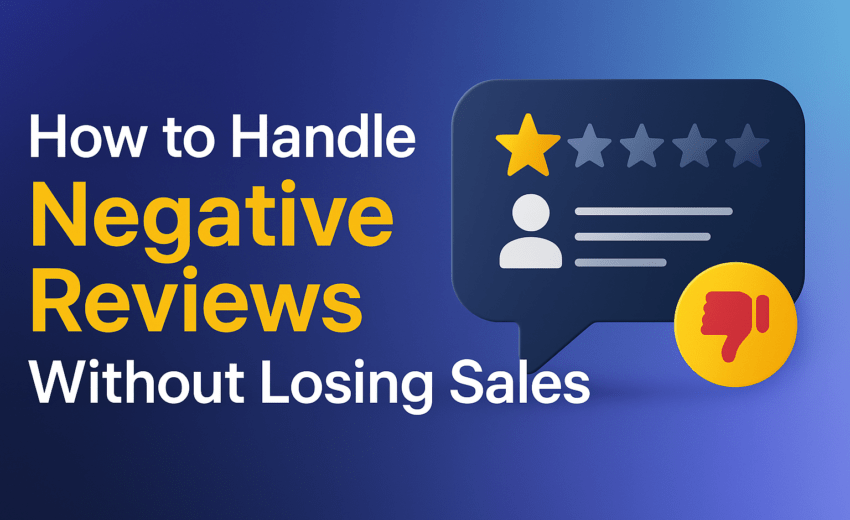 How to Handle Negative Reviews Without Losing Sales